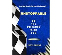 Unstoppable: Go the Distance with God