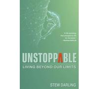 Unstoppable: Living beyond our limits