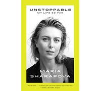 Unstoppable: My Life So Far