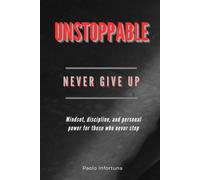 UNSTOPPABLE: Never give up