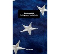Unstoppable: The Biography of Brooke Rollins