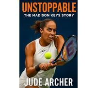 Unstoppable: The Madison Keys Story