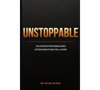 Unstoppable: The Titan Mode System for Discipline, Structure, and Taking Control of Your Life