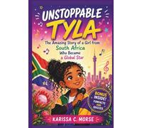 UNSTOPPABLE TYLA: The Amazing Story of a Girl from South Africa Who Became a Global Star