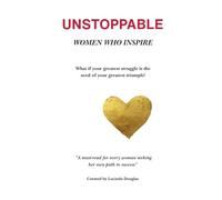Unstoppable: Women Who Inspire