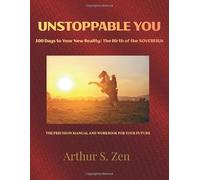 UNSTOPPABLE YOU: 100 Days to Your New Reality: The Birth of the Sovereign [An Interactive Workbook]