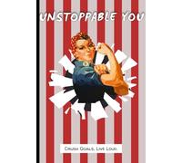 UNSTOPPABLE YOU JOURNAL BOOK: Crush dream, live loud