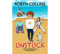 Unstuck: 4 (The Entwhistle Experiment series)