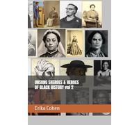 UNSUNG SHEROES & HEROES OF BLACK HISTORY VOL 2