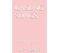 Unsung Songs: A collection of poetry born of lyrics
