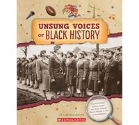 Unsung Voices of Black History (from the Archives)