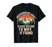 Unsupervised Adult Please Return To Wife If Found Camiseta