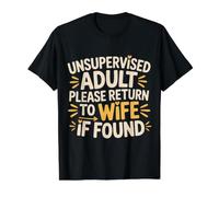 Unsupervised Adult Please Return To Wife If Found - Camiseta gráfica económica, Hombre, Negro, XL