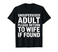 Unsupervised Adult Please Return To Wife If Found - Camiseta gráfica económica, Hombre, Negro, XL