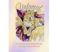 Untamed: A Lined Journal for Quiet Strength, Presence & Personal Power