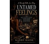 Untamed Feelings: " A Beverly Hills Love Story"