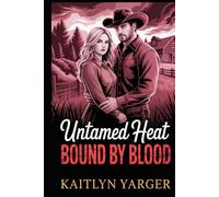 Untamed Heat: Bound by Blood: Book 3