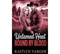 Untamed Heat: Bound by Blood: Book 3