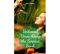 Untamed Vines Along the Serpent Bank