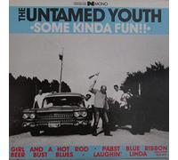 Untamed Youth - Some Kinda Fun [Vinilo]