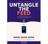 Untangle The Feed: A Counseling Group Curriculum for Helping Teens Navigate Screens and Social Media (The Knot Series)