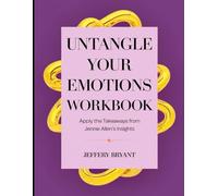 Untangle your Emotions Workbook: Apply the Takeaways from Jennie Allen's Insights