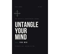 Untangle Your Mind: The Anxiety & Overthinking Journal for Men