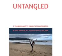 Untangled: A Transformative Weight Loss Workbook