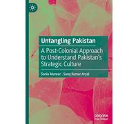 Desentrañando Pakistán – Un enfoque poscolonial para entender la cultura estratégica de Pakistán