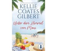 Unter dem Himmel von Maui (Maui-Insel-Serie)