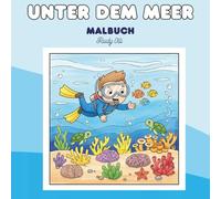 Unter dem Meer - Malbuch: 42 Fische & Meerestiere für Kinder und Erwachsene: Einfache, beruhigende Konturen • Quadratisches Format 21,6 × 21,6 cm • Rechte Seiten mit weißer Rückseite
