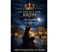 Unter dem Zeichen der Krone: Im Schatten der Kaiserin: 1