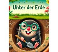 Unter der Erde - Maulwurf Malspaß