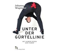 UNTER DER GÜRTELLINIE: Mit Humor gegen den Tumor