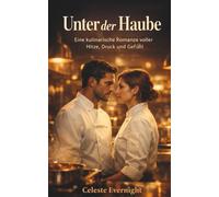 Unter der Haube: Eine kulinarische Romanze voller Hitze, Druck und Gefühl in Wien