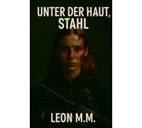 Unter der Haut,Stahl