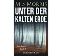 Unter der kalten Erde: Ein Yorkshire-Krimi: 2 (Die Tom-Raven-Reihe)
