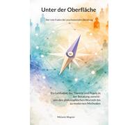Unter der Oberfläche: Der rote Faden der psychosozialen Beratung