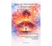 Unter der Oberfläche von Emotionen: Wut - Die Kraft hinter unseren Grenzen: 1