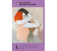 Unter Dojczen: Roman. 'Ein eindringliches, einfühlsames Buch in wunderbar klarer Sprache.' Welt am Sonntag