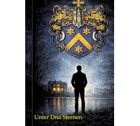 Unter drei Sternen: die Geschichte der Familie Vanselow