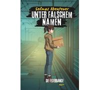 Unter falschem Namen: Ein spannendes Kinderabenteuer über falsche Identitäten und verborgene Geheimnisse (Die Federbande)