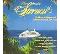 Unter fremden Sternen-Goldene Schlager voll Sehnsucht.. - Freddy Quinn, Margot Eskens, Carmela Corren, Melina Mercouri, Bibi Johns.. / Vinyl record [Vinyl-LP]