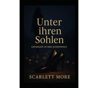 Unter ihren Sohlen: Gefangen in der Scheinwelt