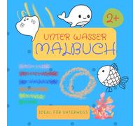 Unter Wasser Malbuch: Ideal für unterwegs (Mein erstes Malbuch)