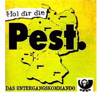 Untergangskommando - HOL Dir Die Pest. [Import]