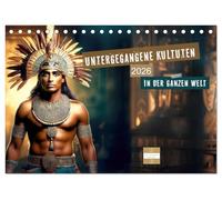 Untergegangene Kulturen - auf der ganzen Welt (Tischkalender 2026 DIN A5 quer), CALVENDO Monatskalender: Hier finden Sie 12 mit KI-generierte Bilder ... Bilder verlorener Zivilisationen.
