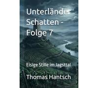 Unterländer Schatten - Folge 7: Eisige Stille im Jagsttal