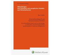 Unternehmensbegriff und Konzernverantwortlichkeit-Die wirtschaftliche Einheit und ihre Rechtsträger als Adressaten unternehmensgerichteter ... Sanktionsregime im nationalen Bußgeldrecht