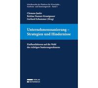 Unternehmenssanierung - Strategien und Hindernisse: Einflussfaktoren auf die Wahl des richtigen Sanierungsrahmens